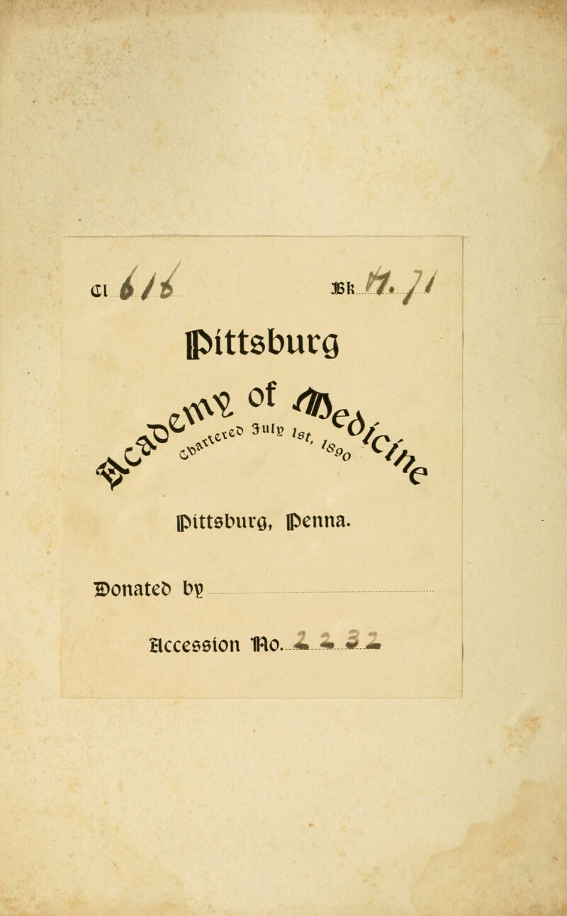 IPittsburG iptttsburo, ipenna. Donated bi? acceeetou 1Flo. i...i .5-2