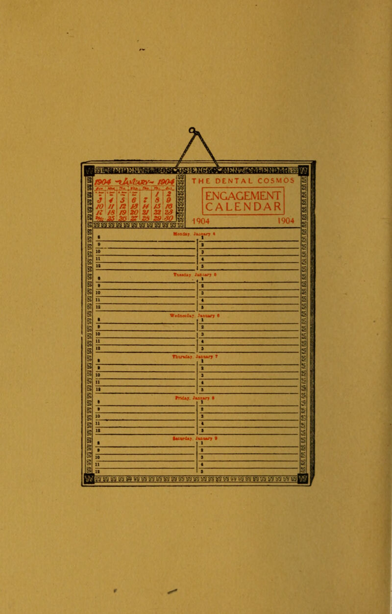 JO' ll\l2^IS Hi.y to g It 18 19 20 %i 32 2c? IS %; ^ .30 z: zs 29 so 89 99 888888 88 8888 W8388OT S3 ENGAGEMENT CALENDAR 1904 1904 FtvIaJ J&atATf I ft*Cwl*7 JMOftTJ 9 SI rjsvtfSi.'^»wv^g^iJVW!»t?^yjssvs8swv9avyj8i3g9awv3tv(0 g