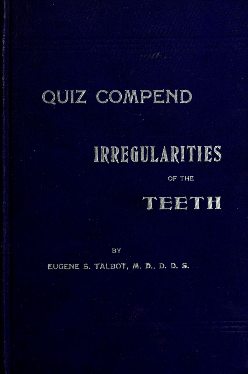 n REGULARITY OF THE 1 JtJ JC * J 1 EUGENE S. TALBOT, M. 0., D. D. S.