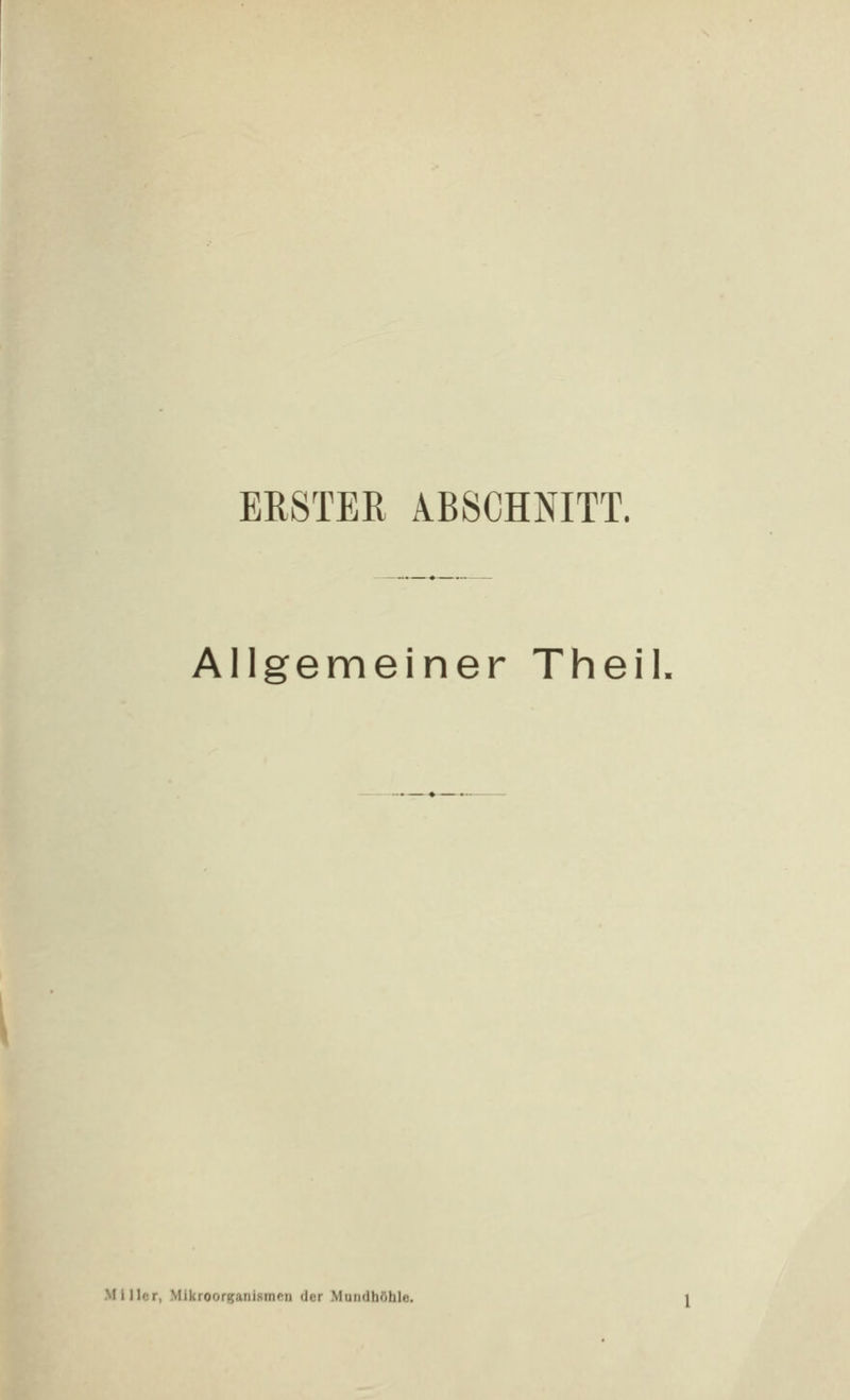 ERSTER ABSCHNITT. Allgemeiner Theil Miller, MikroorganJBincn der Mundhöhle.