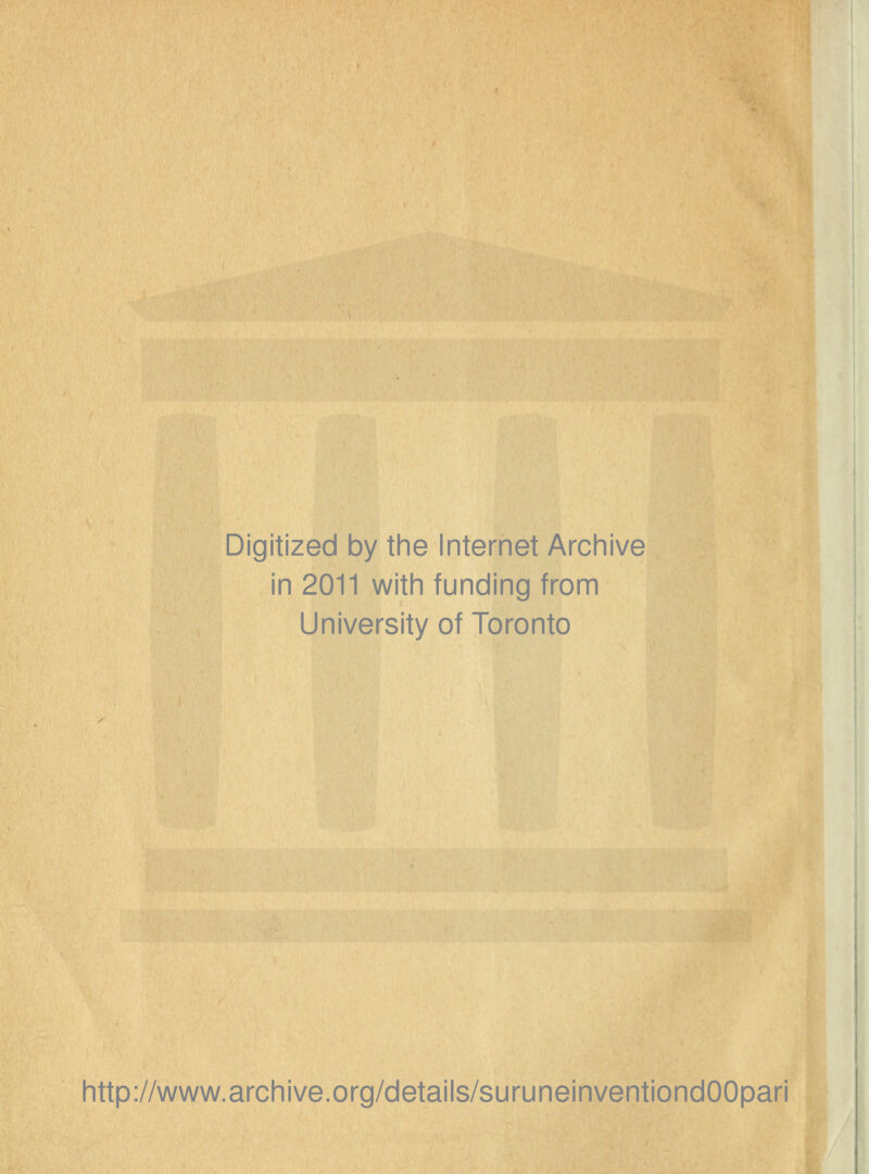 Digitized by the Internet Archive in 2011 with funding from University of Toronto http://www.archive.org/details/suruneinventiondOOpari