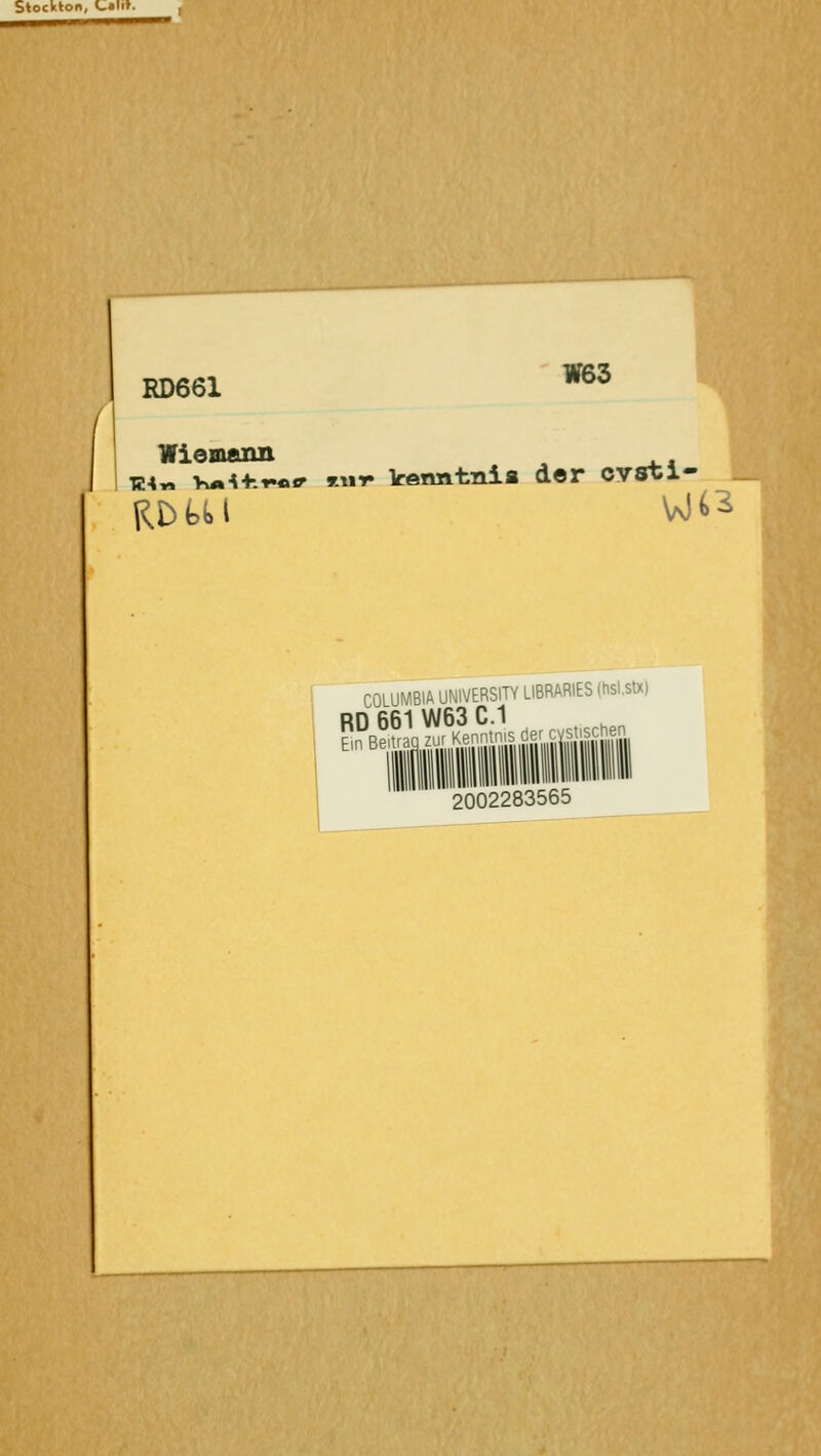 Stockkon, C»li». RD661 W63 Wiemaxm T£4« >^^+--*««o' «IT- Venntnia der cvsti- COLUMBIA UNIVERSITV LIBRARIES (hsl.stx) RD661W63C.1 _^.^, 2002283565