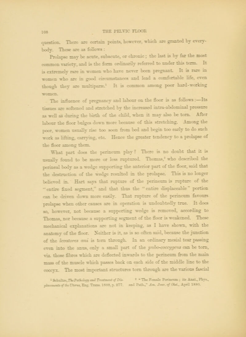 771 171: 77X7 qpsgs&fflL. Thane aune ©attain fmm*. ham -  Ibwafc. These are a© lUlbws: Ptokjpse mmay fee asafe, ■ - - - : ©aaiDBBDwm roraeSy srai is Ae Sanm cirfimamlly lefannai to muKtor Ak Steam. It 5s esttreaimely ™te im -wncannKsni mfc have me : ■ -. _ . - - ■ - - - mwmm wh© ante im _ ■ ■ siaa i ami lead a ie©!nmfer: ate imMjpdinae.11 lit is ©saBDfflaMani afflB©mg pexaa- haid-worikiiiig _ One Thmffflmngmxftp. ©if ptegnaaflftey ami Wv - ■■:.-■-:.. bs —libs Hresr--- M*isttrefbehel% Aeimianeasec i..-.--■ ■ camnnflailpre-- as wel as t^hnnrmm^- Ae hikA ®ff A© eMIML wheal it naaay ails© fee fc nn JaJksanr Ae feissr laalges dun ubikgh© lfoseanase ©if Ais stretohiL. -.. . - - - - _ wwk. as ffi&ag, ©aiiyimg, eto. Bfemse A; . Whalt pant dfees 1 rinnensrafflL flay? There is m© ^ghoIdt :i  - nonaJly §®wmi$L to Is© Jm©re «ar less imptanr©!. Th©aaaas, wine SMppomiimg Ae amibarii©r pairtt ©ff Ae ~ : -■ . P Ae TO%e resmfcil im Ae prolapse. This is mo . _ WSeireii im. Haorlt says Aalt umpftMiie ©ff Ae ppirimemr- • . ;  .: emtiire Skeii segfflme]nitb~ ansJ Aatt Auk Ae ^emttiire JisffeeeaMf ;■ I earn lie. tiroremi «l©wmi ina©re easily. Thait mapttrare ::' :._■: perinamnB) 8axmas, pisiiOaps© wham ©Aar ©anuses am© im ©paratifflm is aa~ ~ ~ Inae. It s% Iwswevei; m©t fee b imppMliinig weJjge is ren Th©jBBass_:im©ff feeeaniise a smppoartiiii)gsegBaiie:_~ I' ~. r ■ : .- - akeaaed. These nnsadhamakal espDamiaitiieiitt; i; im feepimg, as I ha^e shewn «eM afflBatofflmy ©ff Aefewsc MeaAar is it, as is s® ::' • - ~ ©ff Ae ImxsSmmes warn, is tomm AreMagh. Ik am ©wfaairT — -:>:_._ ieas :• -• j! wot imto Ae amimSj, ©mly a sanmaJl pant ©ff irl: viz. Aose faferes whieh are dWSeffitoal immajcis to Ae pefflnmannaa. foam Ae naaia