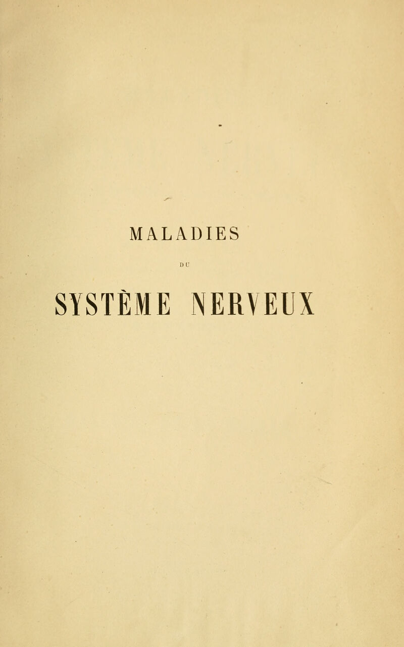 MALADIES SYSTÈME NERVEUX