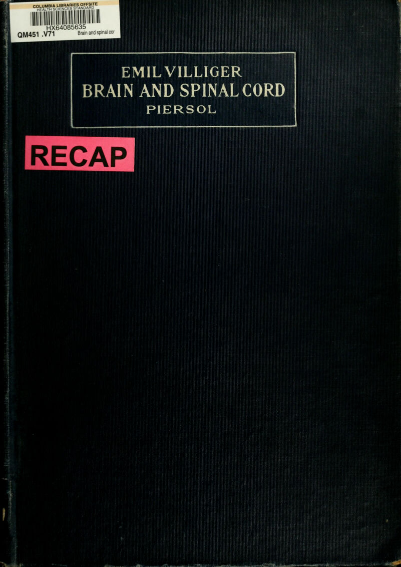 MEAaH SCIENCE HX64085635 QM451 .V71 Brain and spinal cor EMILVILLIGER BRAIN AND SPINAL CORD PIERSOL