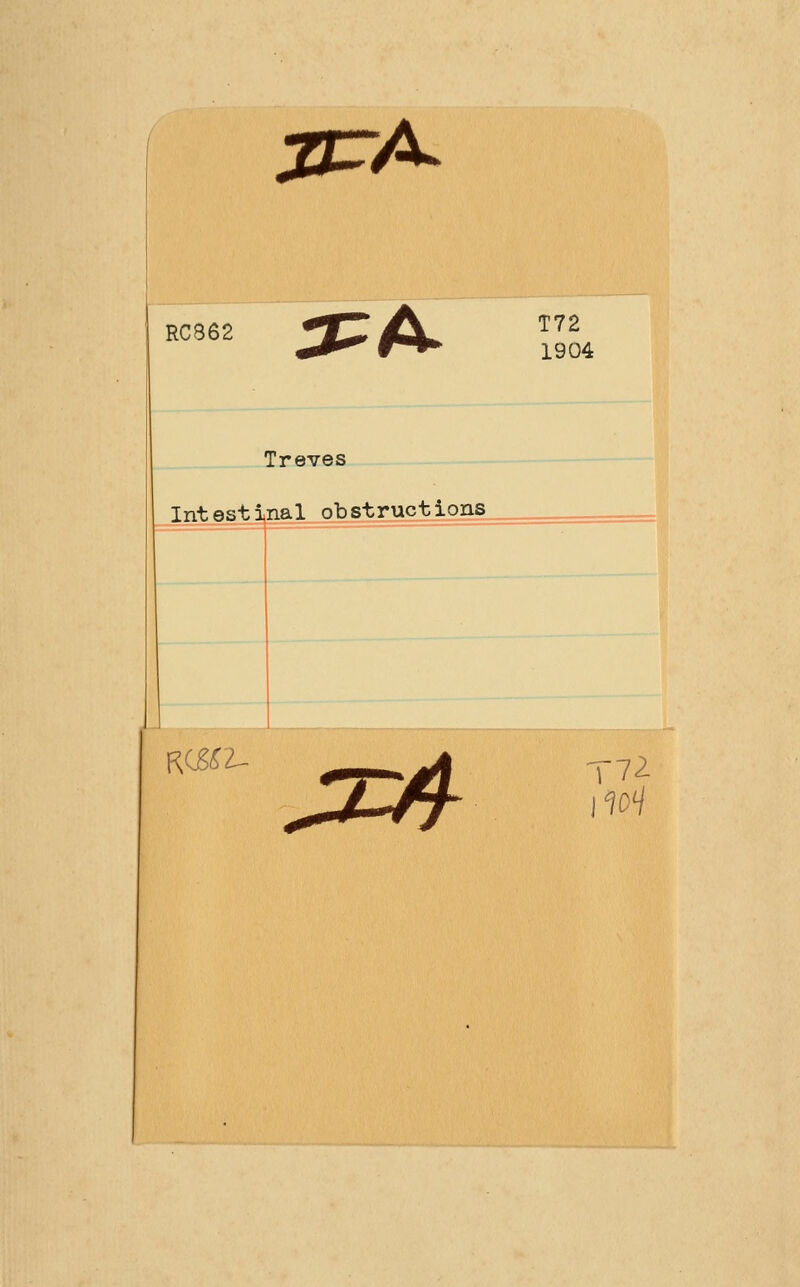 RC862 T72 1904 Treves Intestinal obstructions. RGg^2^ T72 110^