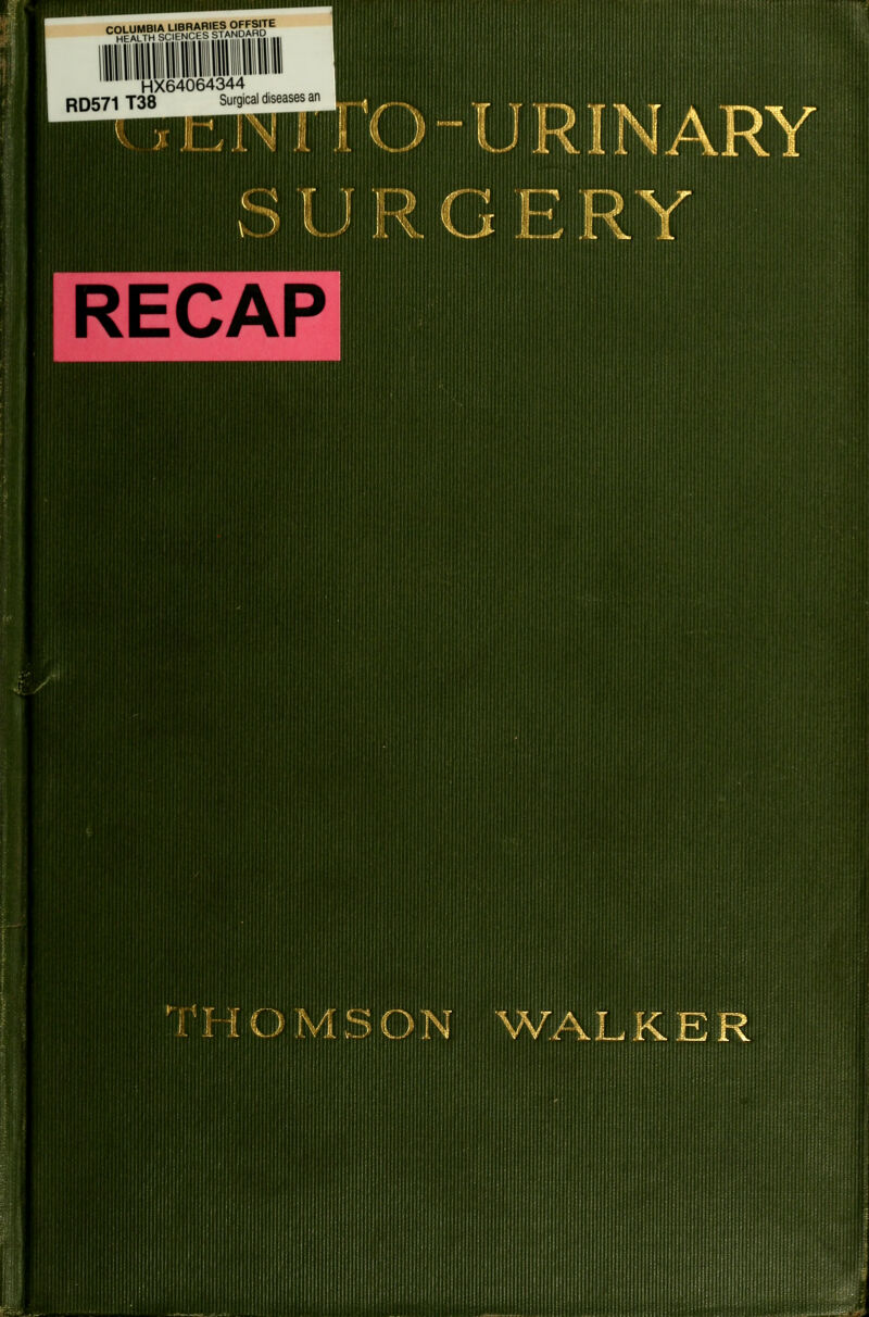 rOLUMBIA LIBRARIES OFFSITE '^HEALTH SCIENCES STANDAHD HX64064344 RD571 T38 surgical diseases an \ 1 I RECAP . ll!ir.i:'t!'i.;:;ii:!!Hiiilfi.tllliI!IIHUli:!:ill!'.i!IM!lllli!ii;;ll!i H|ll:[:,|:i!IHl r i-i o M s oN,:„:,„„;^VAL k e r