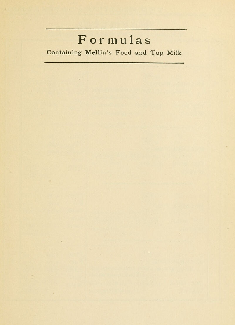 Formulas Containing Mellin's Food and Top Milk