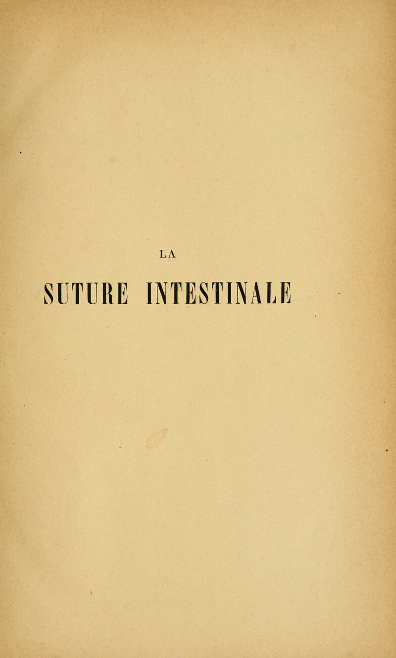 LA SUTURE INTESTINALE