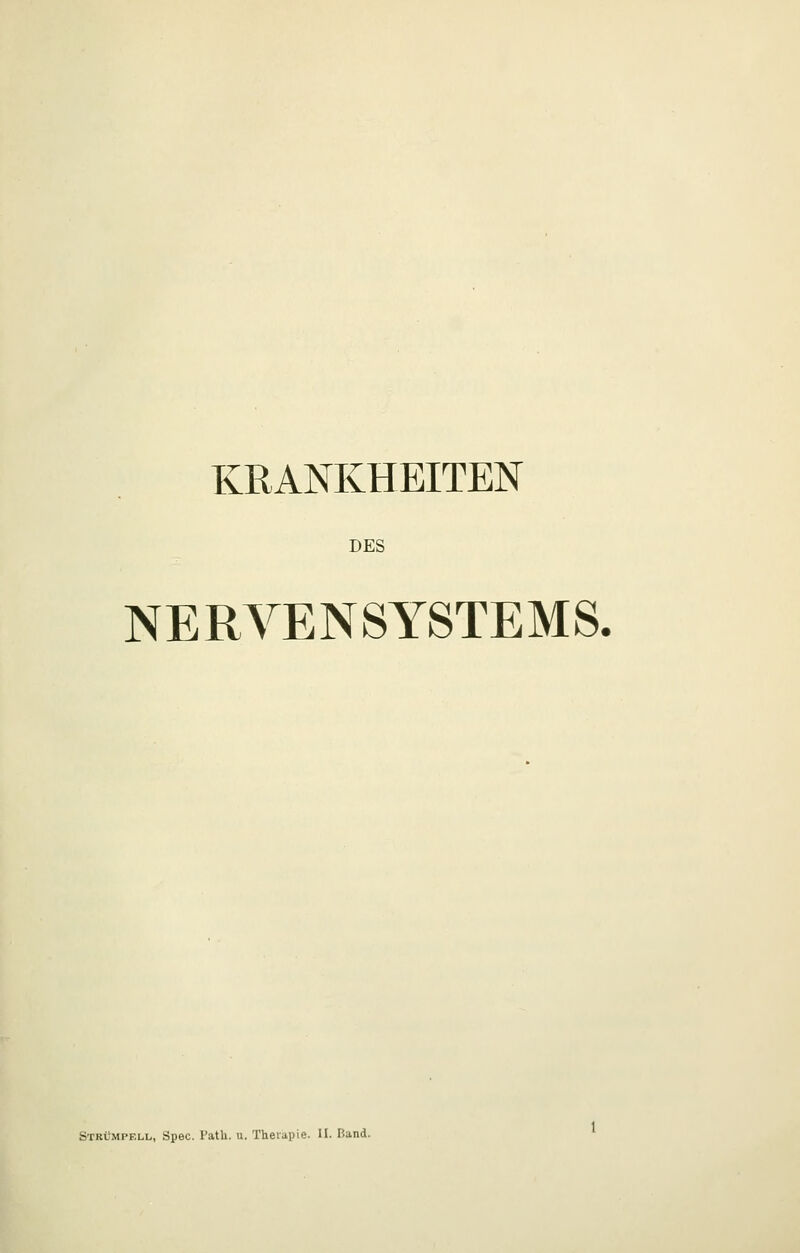 KRANKHEITEN DES NERVENSYSTEMS. Strümpell, Spec. Patb. u. Theiapie. II. Band.