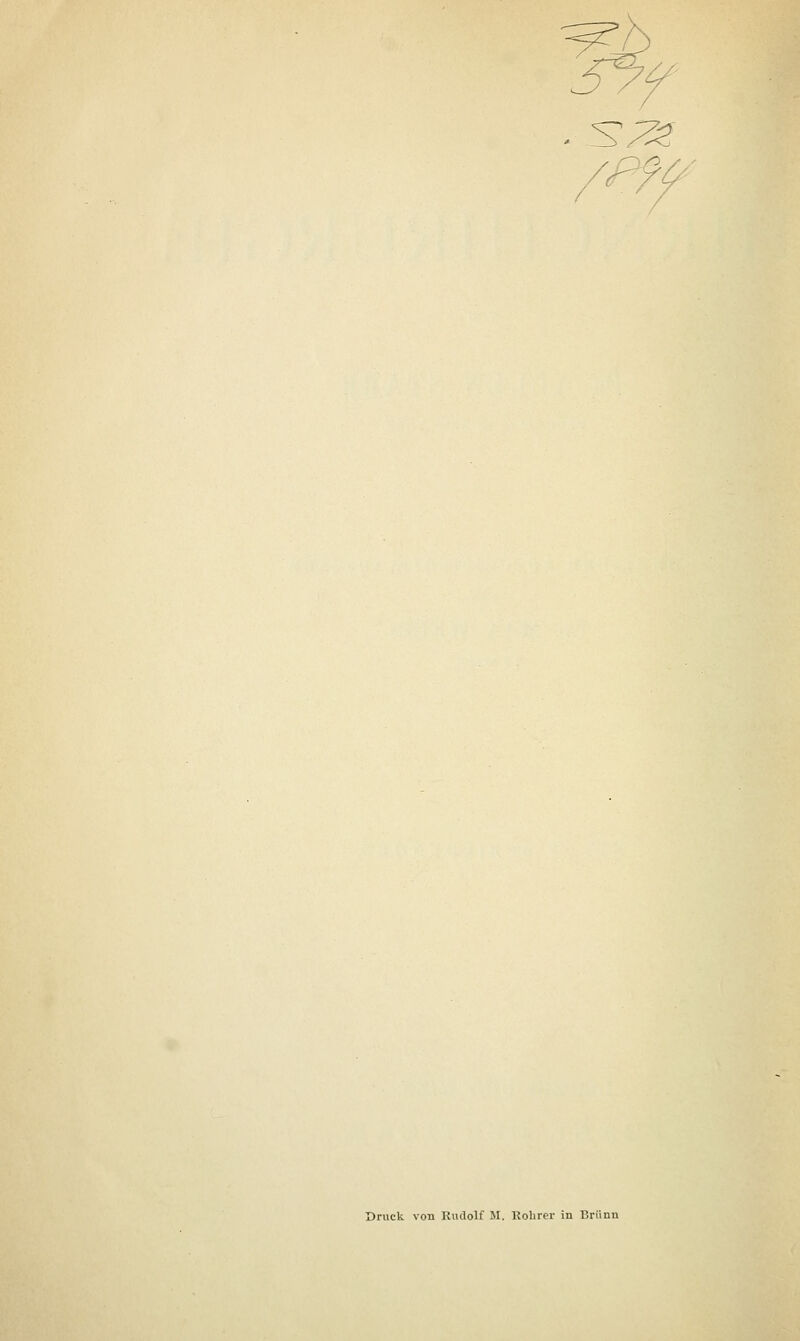 Druck von Rudolf M. Rolirer in Brunn