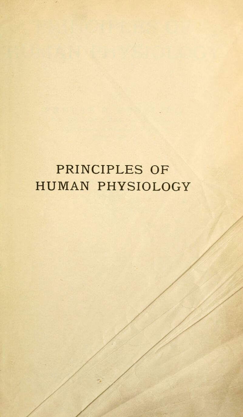 PRINCIPLES OF HUMAN PHYSIOLOGY