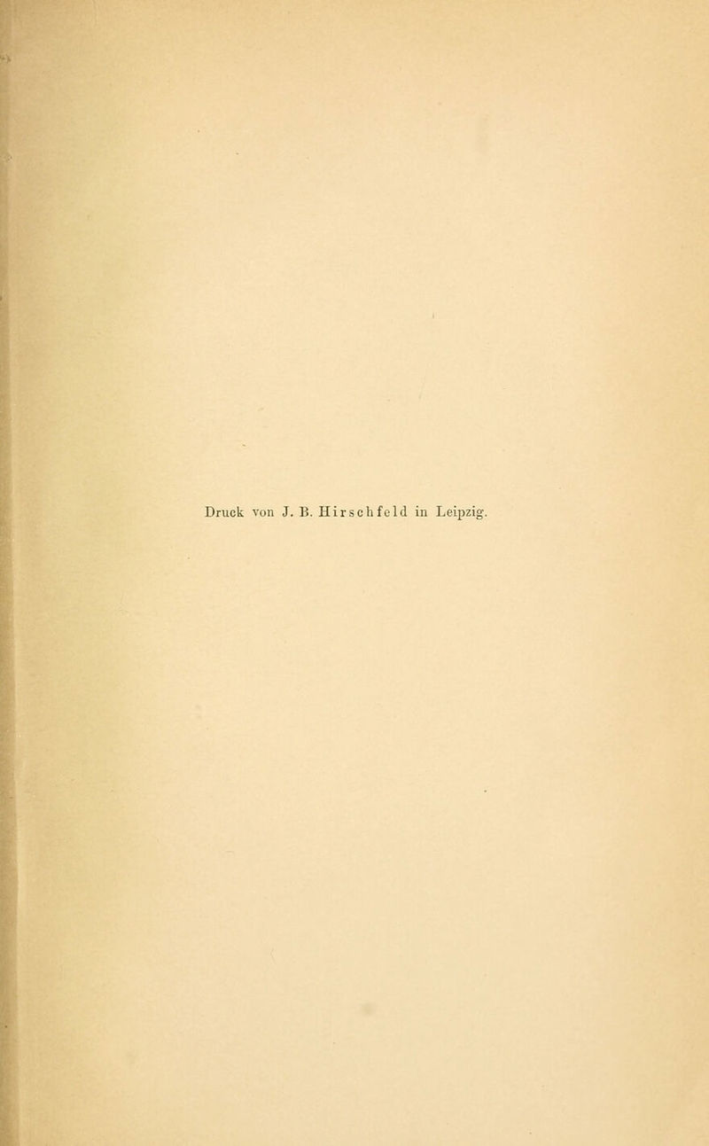 Druck von J. B. Hirsch feld in Leipzig.