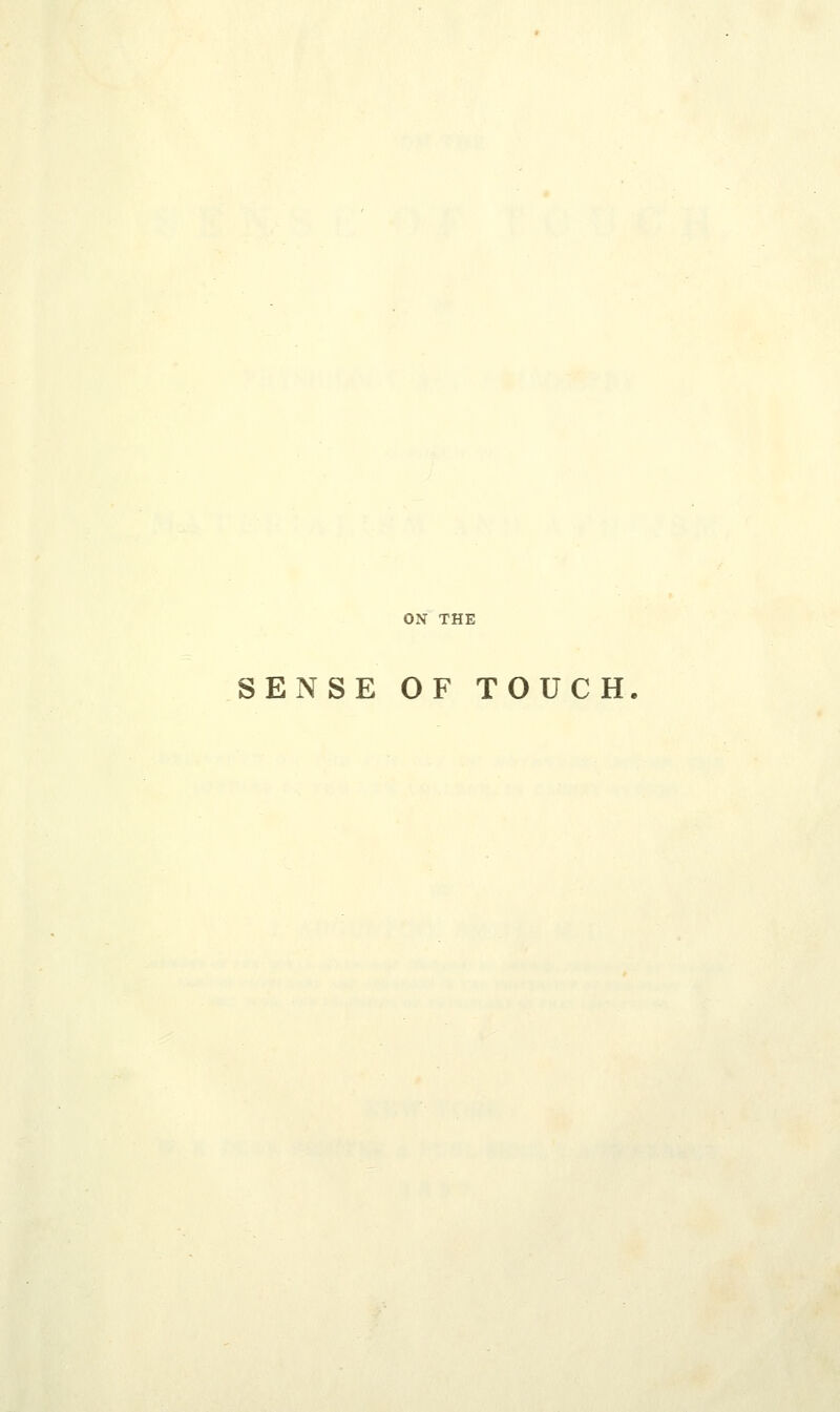 SENSE OF TOUCH.