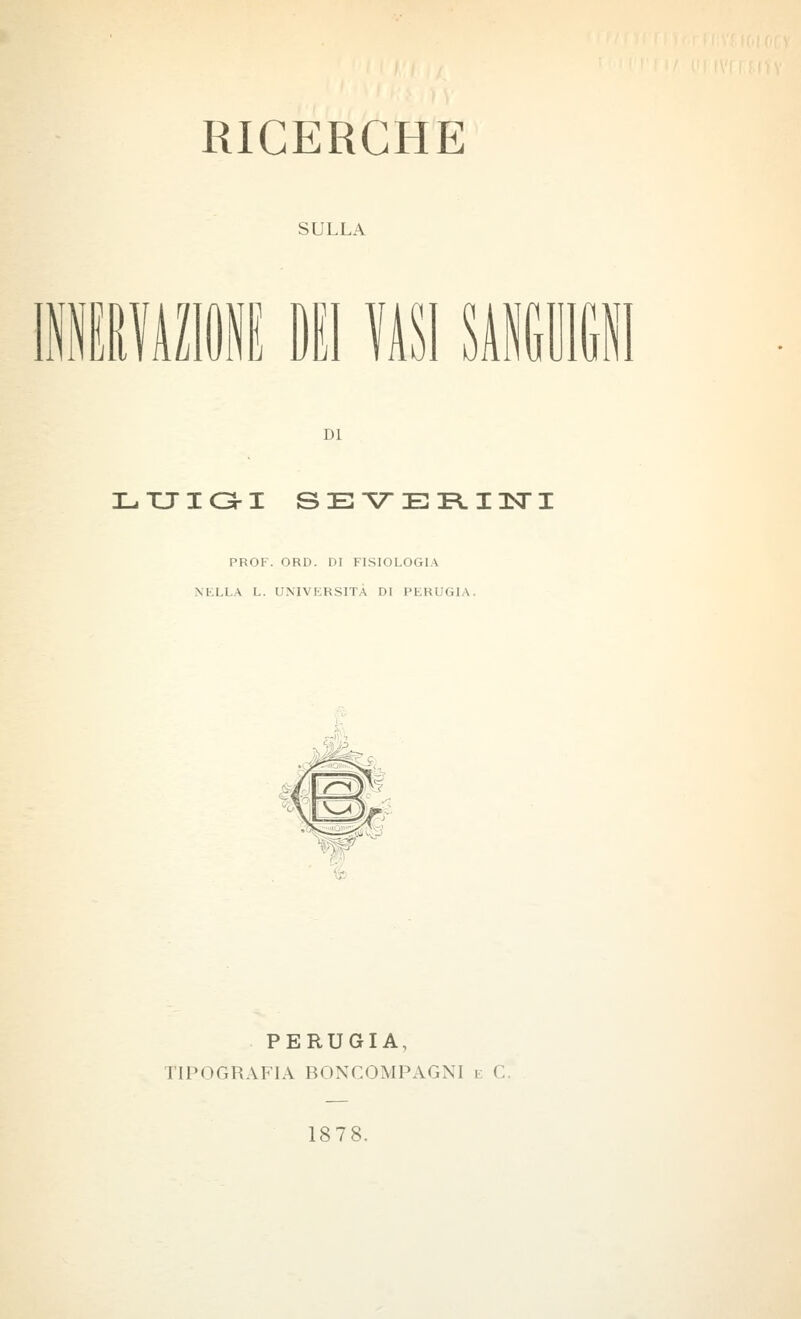 SULLA iiWlSE DEI ISl SAllffl DI PROF. ORD. DI FISIOLOGIA NELLA L. UNIVERSITÀ DI PERUGIA. PERUGIA, TIPOGRAFL\ BONCOMPAGNI e C. 1878.