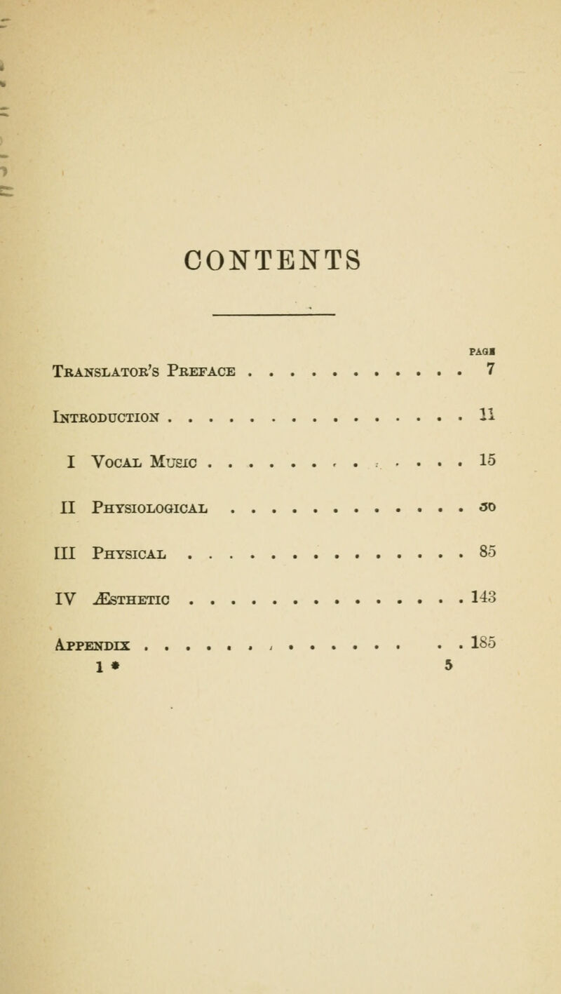 CONTENTS PAQI Translator's Preface 7 Introduction 11 I Vocal Music 15 II Physiological so III Physical 85 IV ^Esthetic 143 Appendix i 185