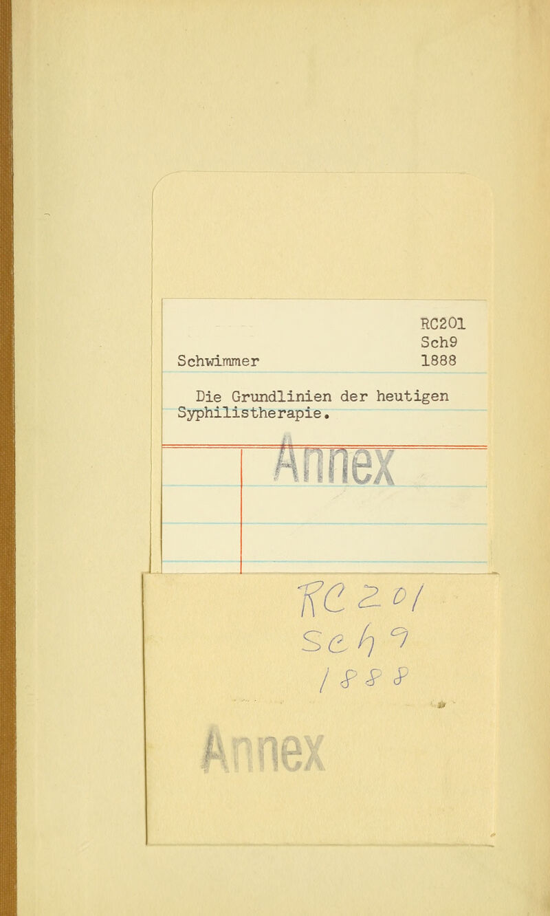 Schwimmer RC201 Sch9 1888 Die Grundlinien der heutigen Syphilistherapie• Seh ^