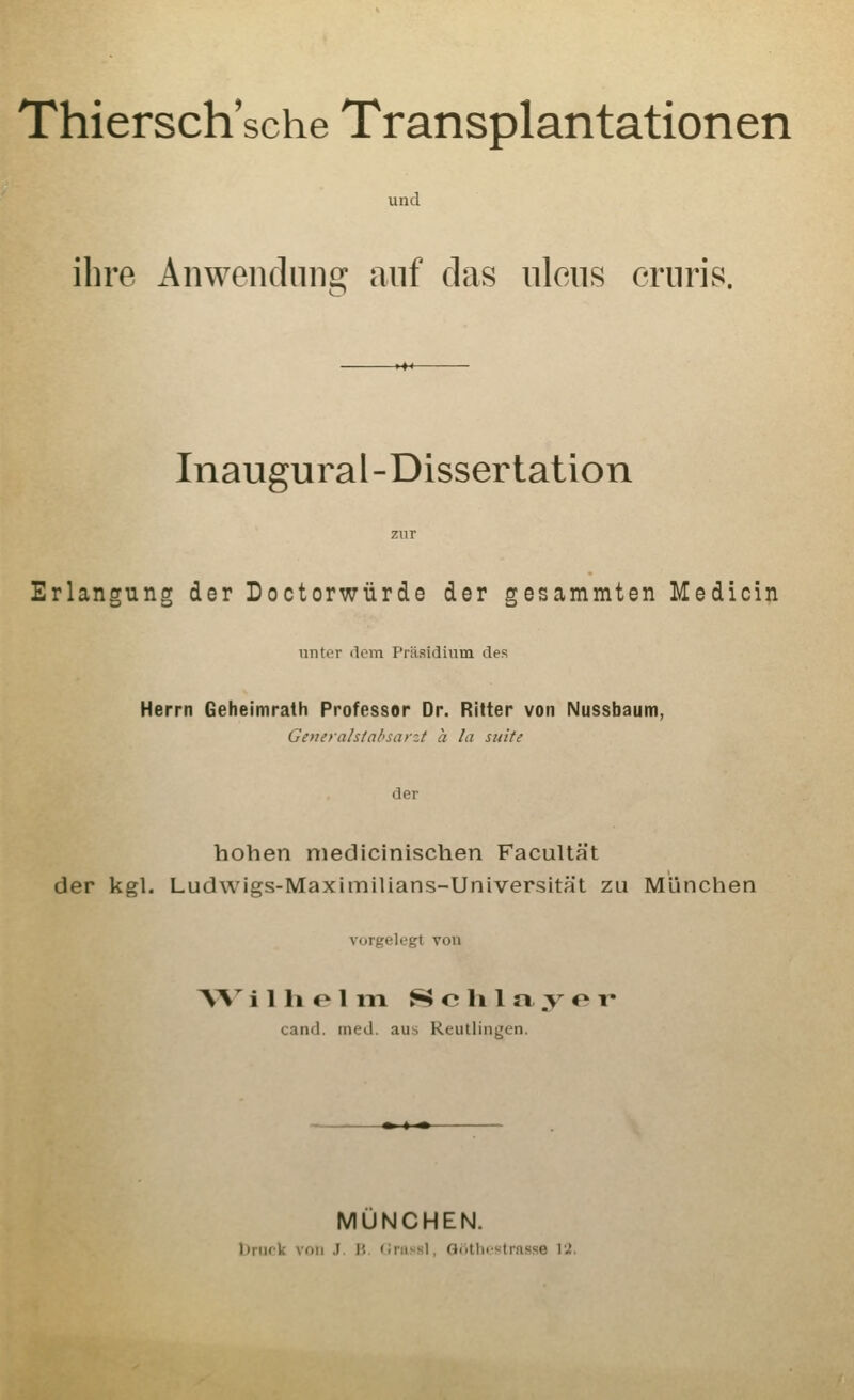 und ihre Anwencliin2: auf das nleiis eriiris. Inaugural-Dissertation Erlangung der Doctorwürde der gesammten Medicin unter ilcm Präsidium des Herrn Geheimrath Professor Dr. Ritter von Nussbaum, Geneyahtabsarzt a la suife der hohen niedicinischen Facultät der kgl. Ludwigs-Maximilians-Universität zu München vorgelegt von >\^ i 1 li e 1 iTi H c li 1 a. y o !• cand. med. aus Reutlingen. MÜNCHEN. briK'k von J. H (inissl, Giillx-strftsse 12.