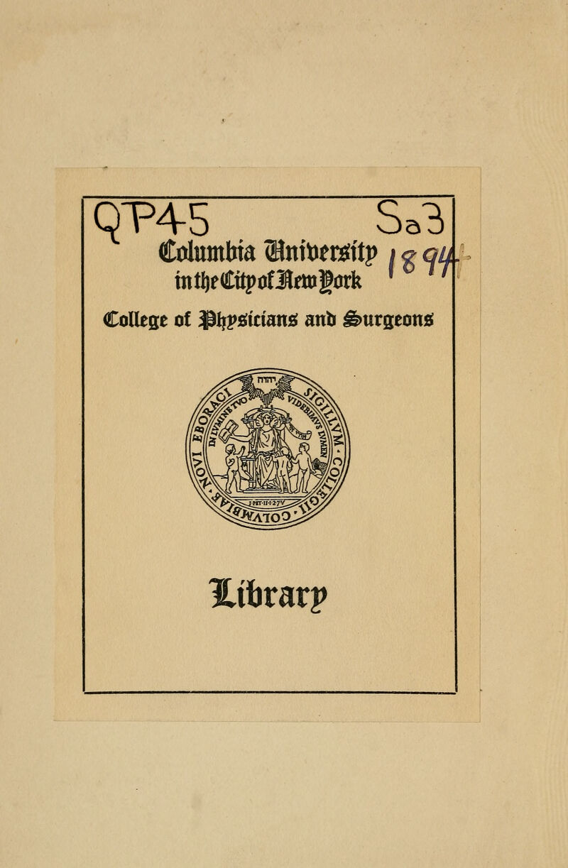 QP4-5 Sa3 College of l^hiv^itimi anb ^urgeonss ^.itirarp