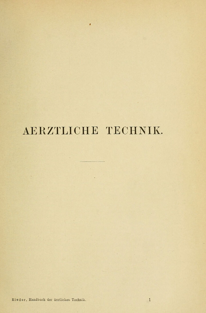 AERZTLICHE TECHNIK. Rieder, Handbuch, der ärztlichen Technik.