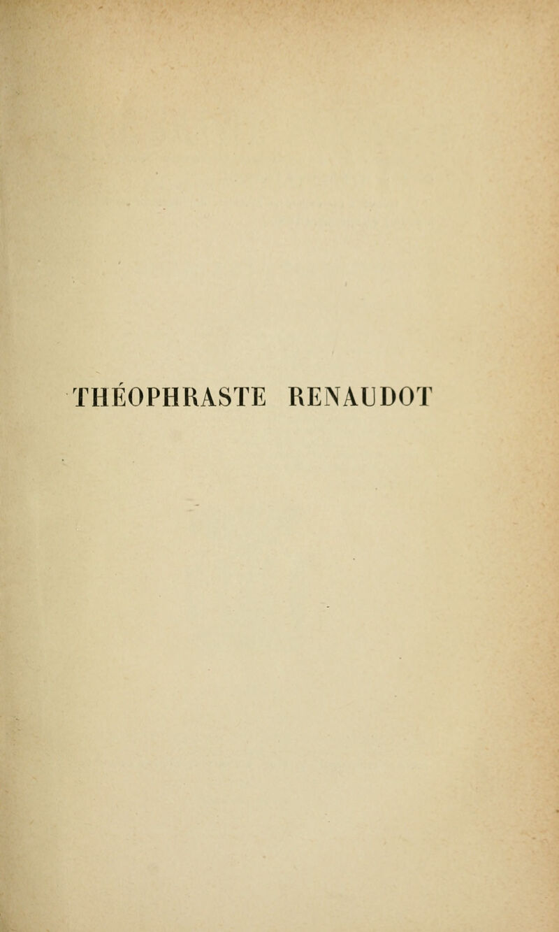 THÉOPHRASÏE RENAUDOT