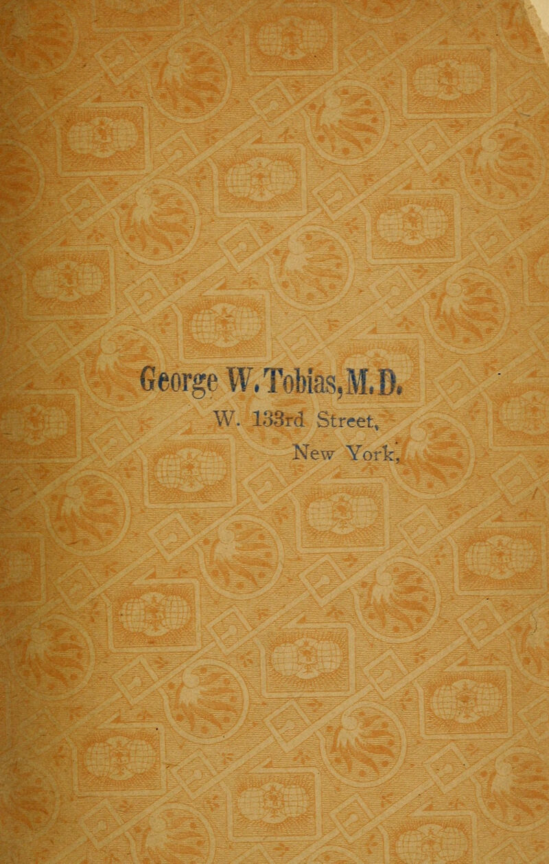 George W.TobiaSjM.D. W. 133rd Street, New York;