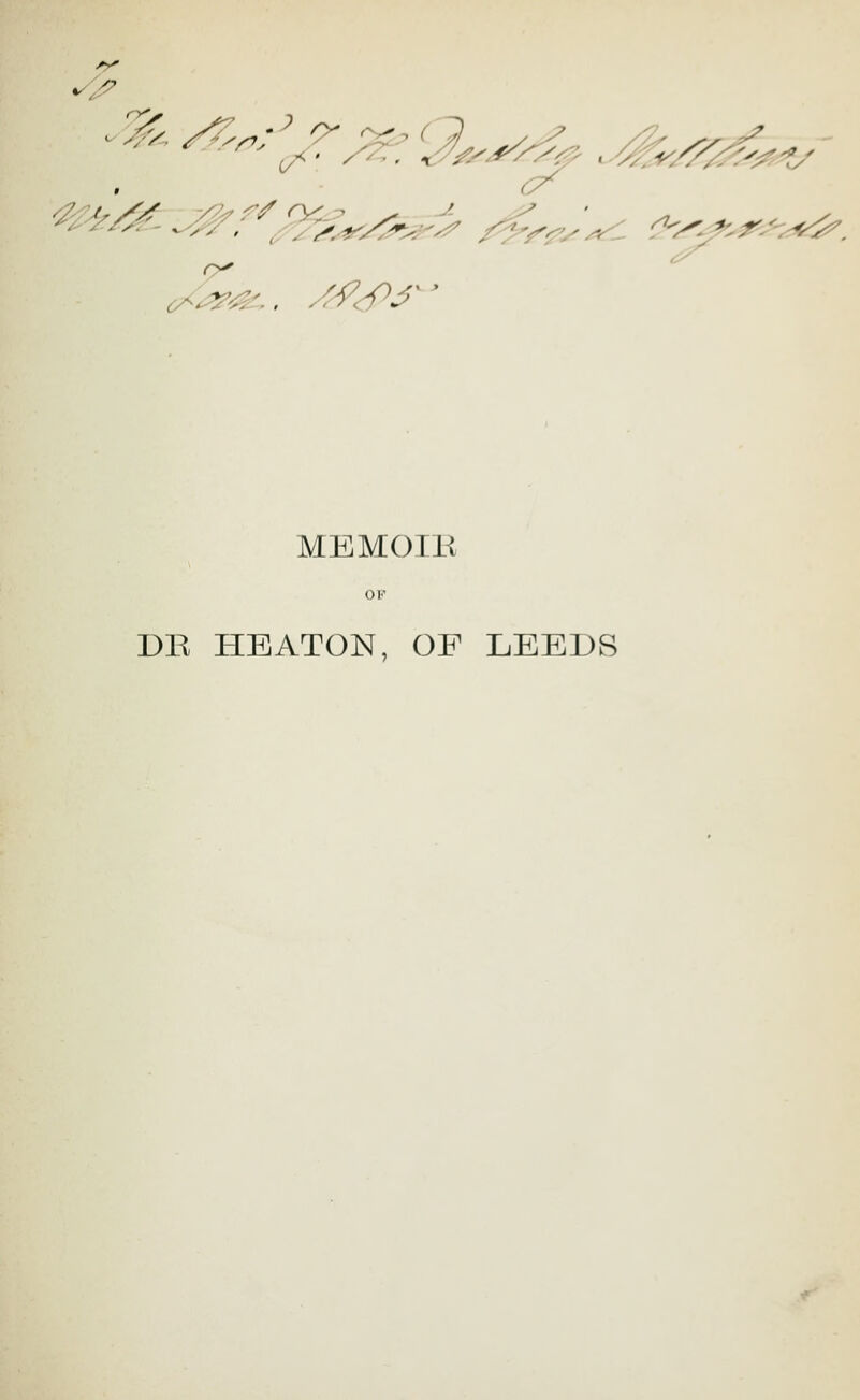 -^^ ^--'jr;^^ 'J^^^ ..^.yz^.^. ?^e^ ^/^^?< ^r/^i^.^^^.i. /^^^'^ <^y.^.-f^>>*^. ry o^^^.. A^<P:^'' MEMOIl DE HE AXON, (3F LEEDS