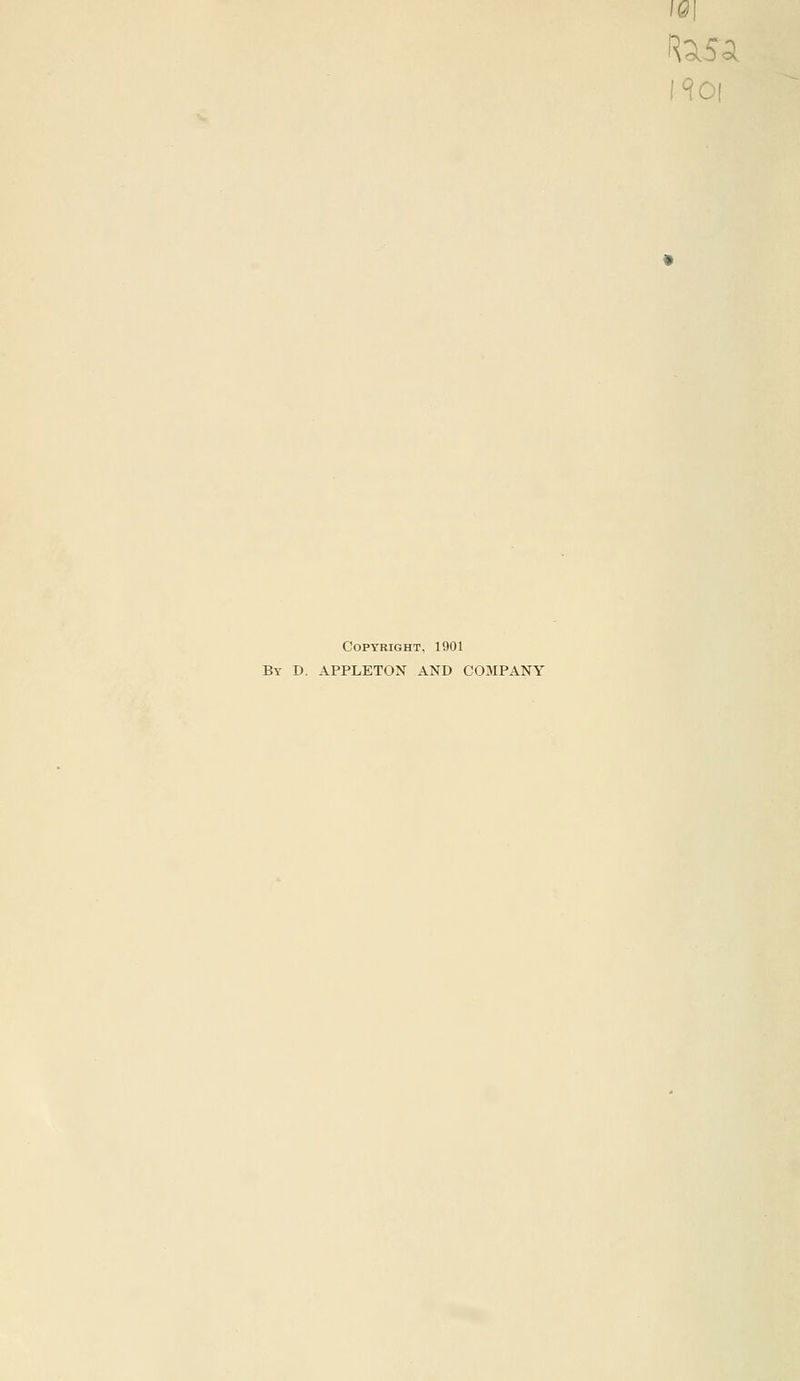 Copyright, 1901 By D. APPLETON AND COMPANY