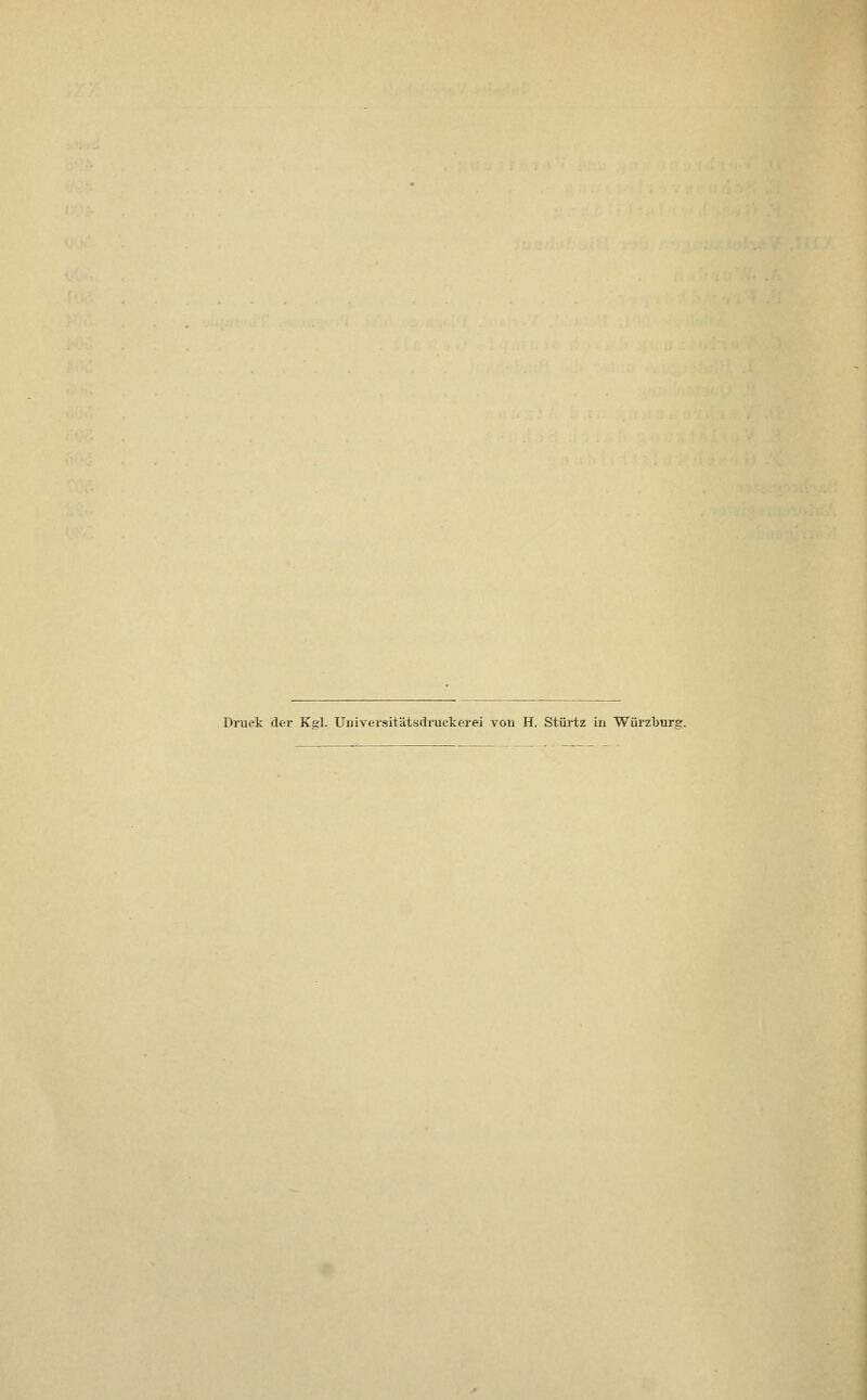 Druek der Kgl. Universitätsdnickerei von H. Stürtz in Würzbursr.