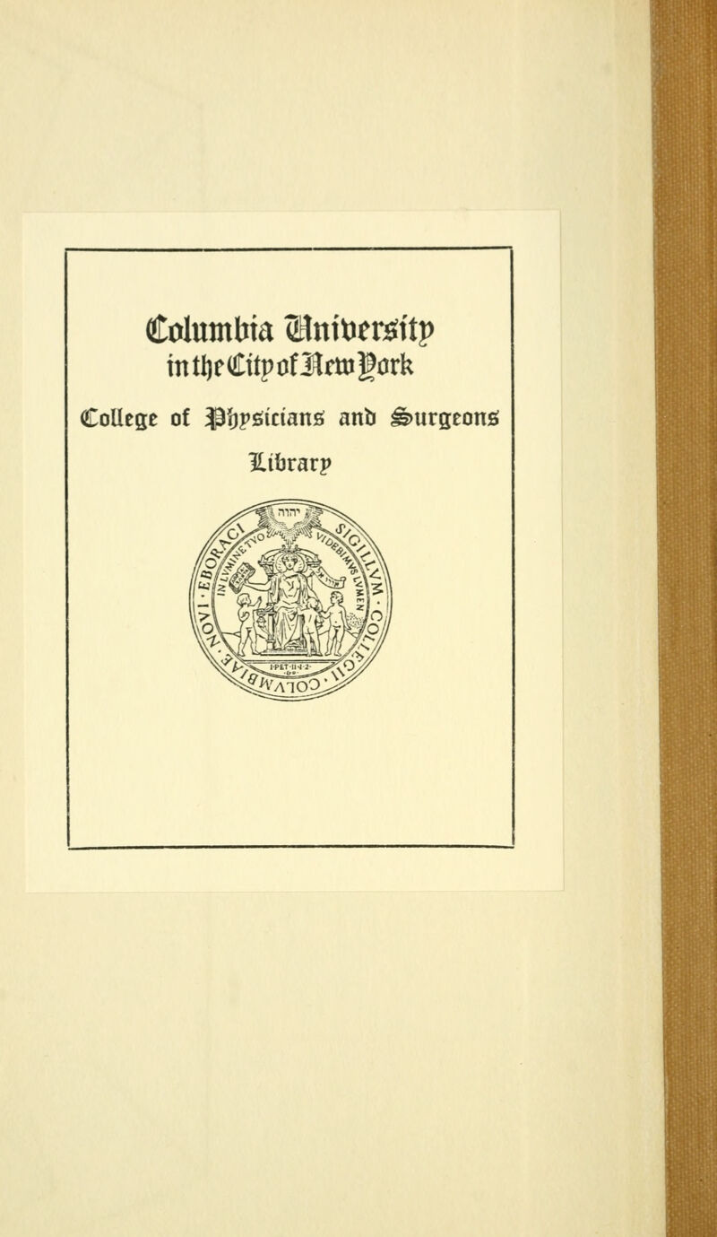 Columbia <18ntoer*ftp College of $'op£trians anb iburgeons Hibrarp