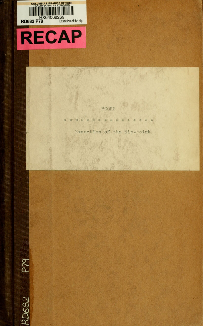 COLUMBIA LIBRARIES OFFSITE HEALTH SCIENCES STANDARD HX64068269 R D682 P79 Exsection ol the hip RECAP POORr :Hc .-K >(; jf; * :^^ H' -Jf ^. i;: ^ J^ ^I(l ^. Jf. if. ^xsf^otion of bhe Hin--ioint