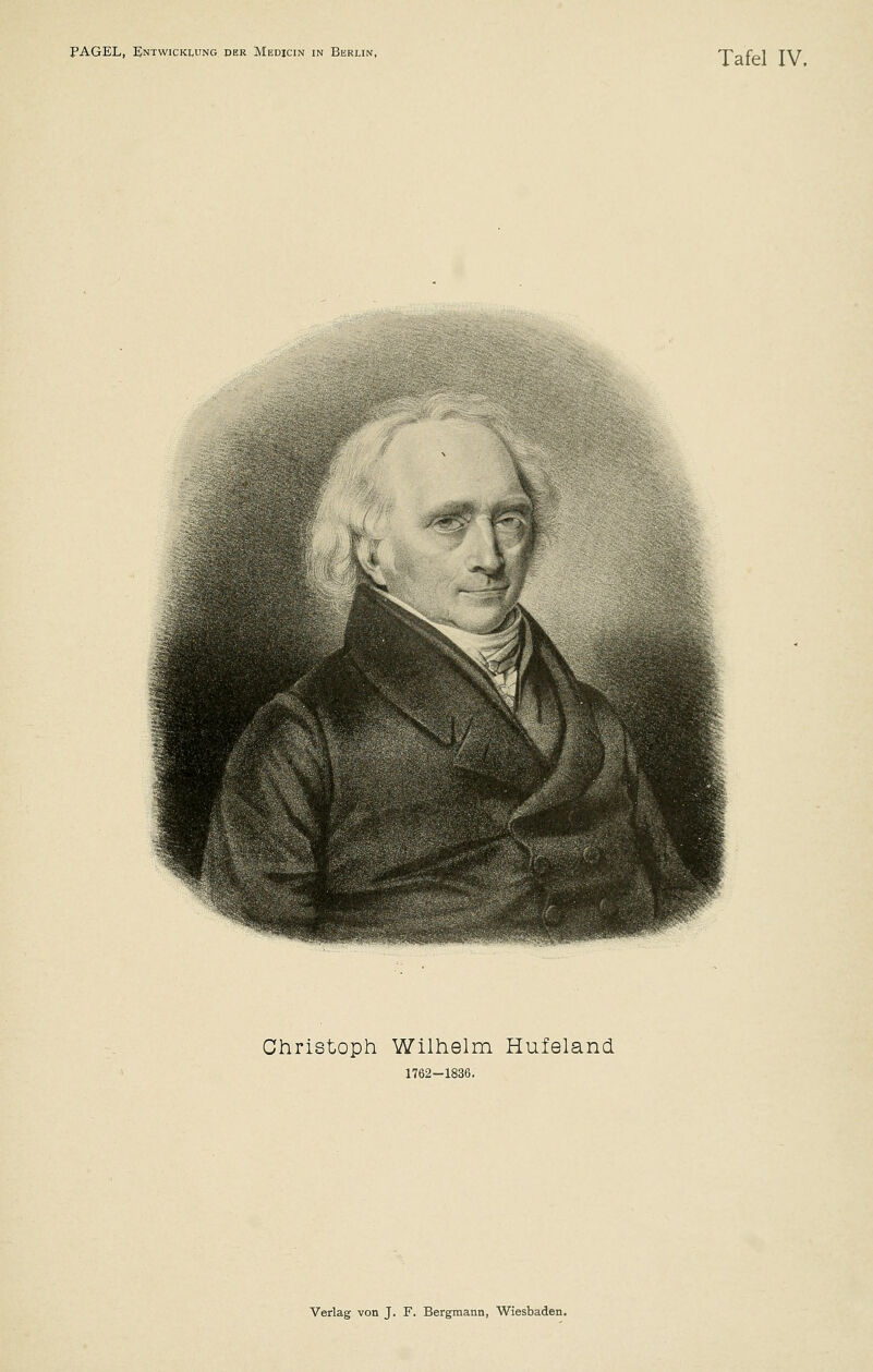 Tafel IV. Christoph Wilhelm Hufeland. 1762-1836. Verlag von J. F. Bergmann, Wiesbaden.