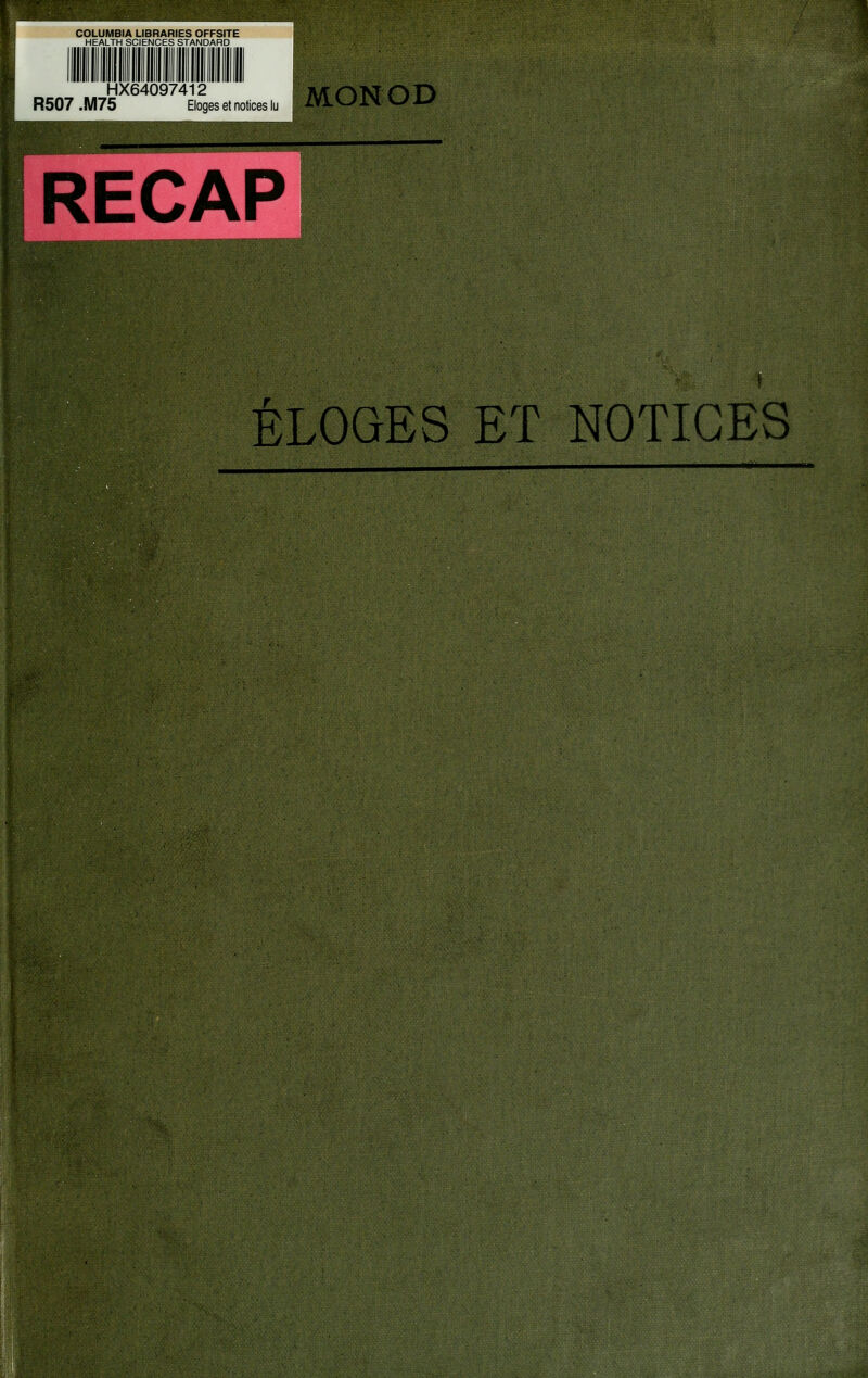 HX64097412 R507 .M75 Eloges et notices lu MONOD ÉLOGES ET NOTICES