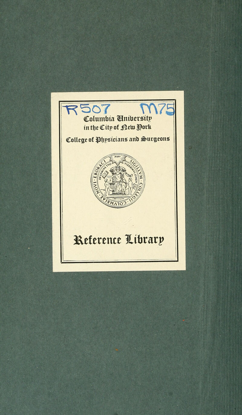 •mm Columfaia ^niberôitp intJbeCitpofjetebîPorfe Colles^ of ^ïjpéidanô anb â>urgeonsi dSititvtntt Hibrarp