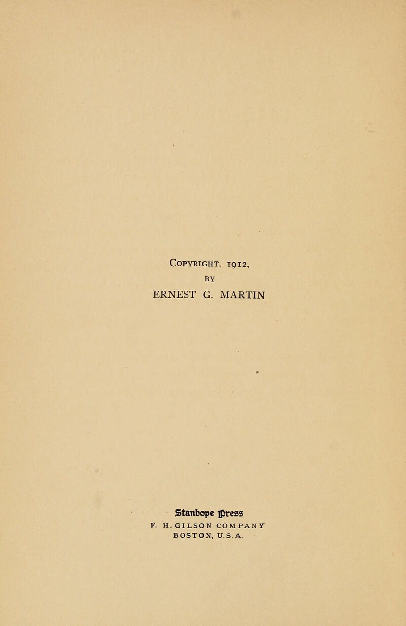 Copyright. igi2, BY ERNEST G. MARTIN Stanbope iptess .GILSON COMPANY BOSTON, U.S.A.