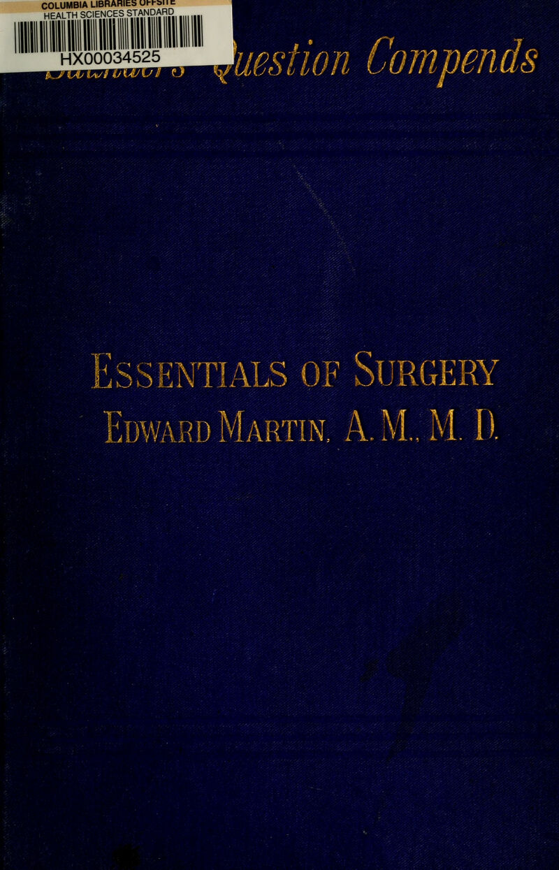 'uestion Compends Essentials of Surgery Edv/ardMartin, A.M., M. D.