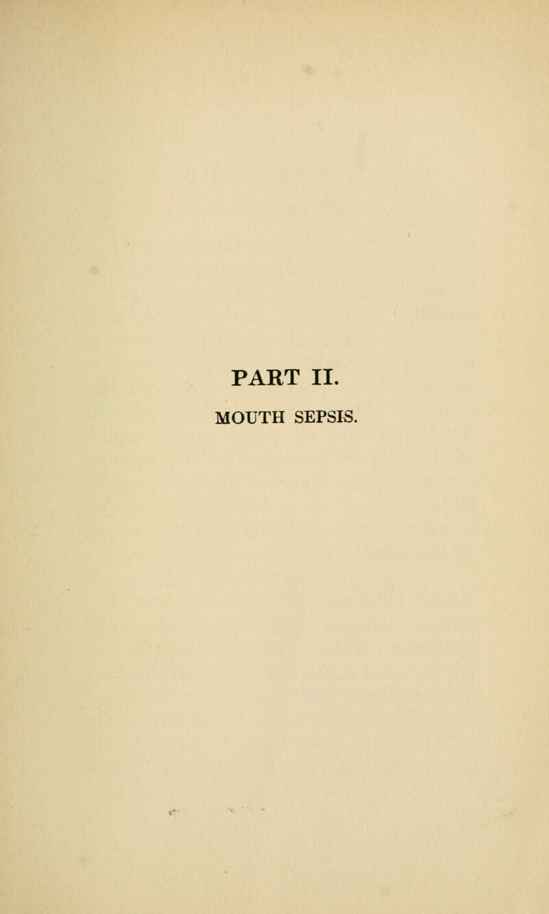 MOUTH SEPSIS.