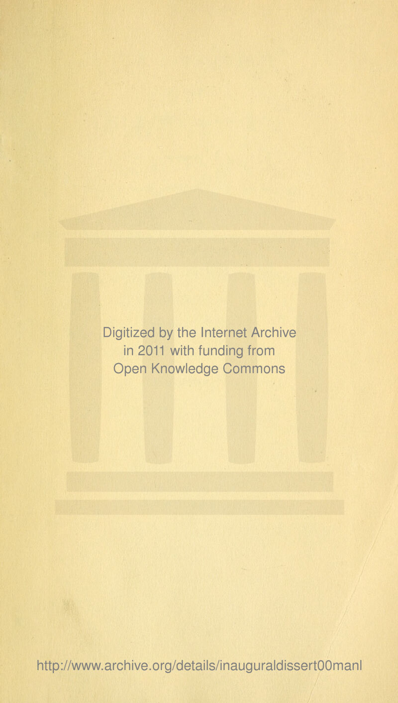 Digitized by the Internet Archive in 2011 with funding from Open Knowledge Commons http://www.archive.org/details/inauguraldissertOOmanl