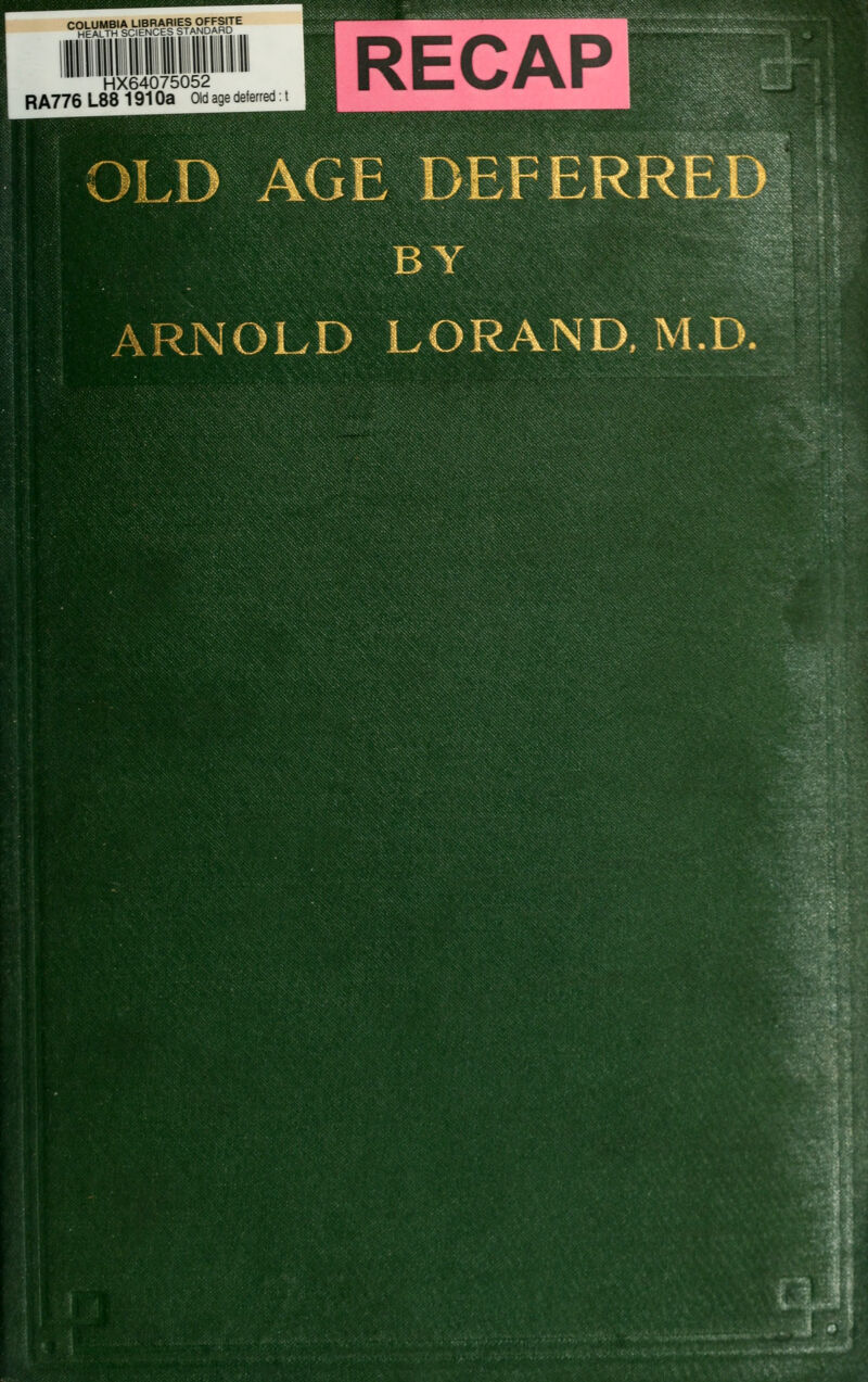 OLD AGE DEFERRED BY ARNOLD LORAND, M.D.