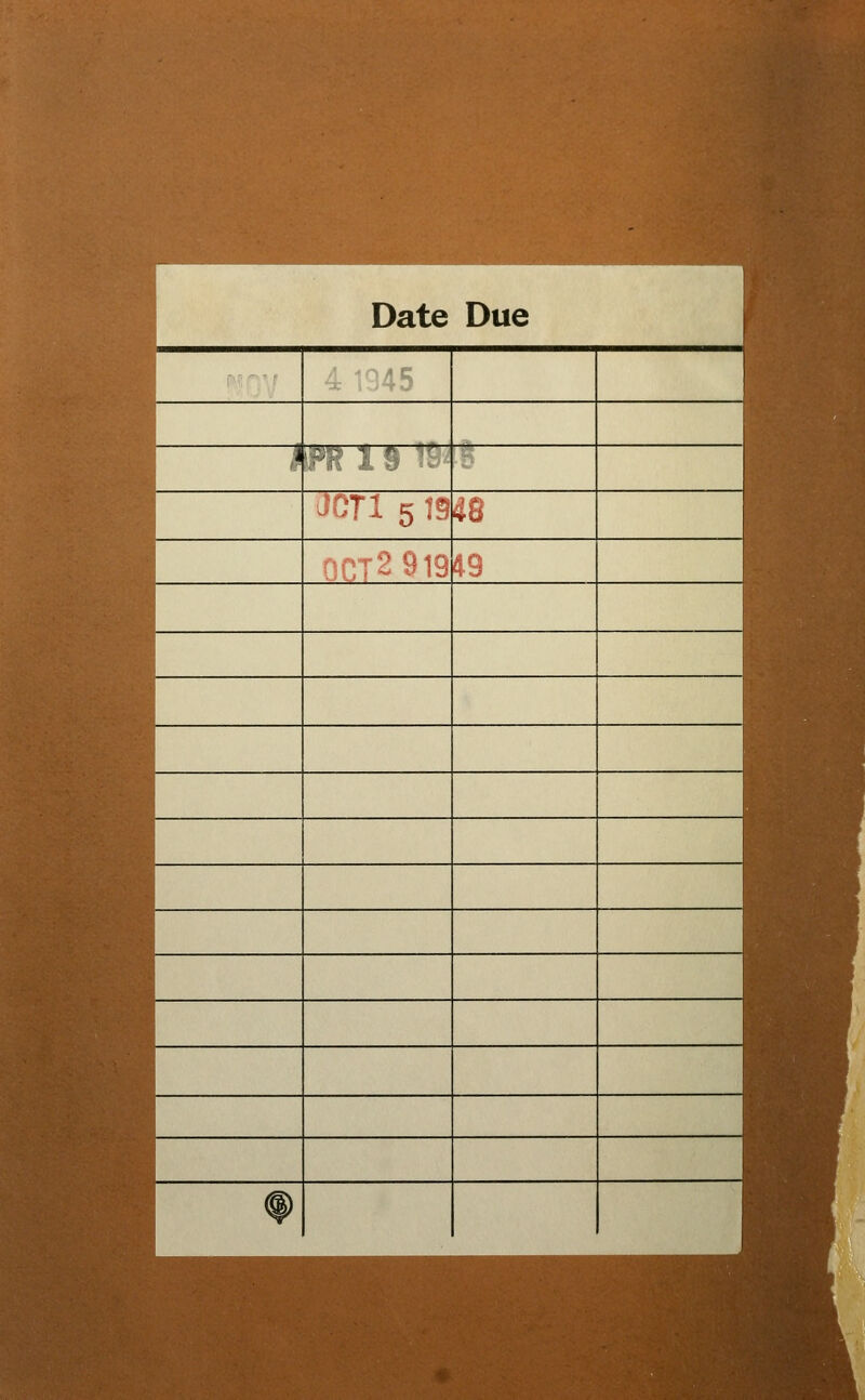 Date Due ^'CM 4 1945 m 19 ^^> JCTl 5 1! Ù i:3Hr\