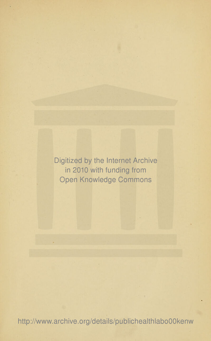 Digitized by the Internet Arciiive in 2010 with funding from Open Knowledge Commons http://www.archive.org/details/publichealthlaboOOkenw