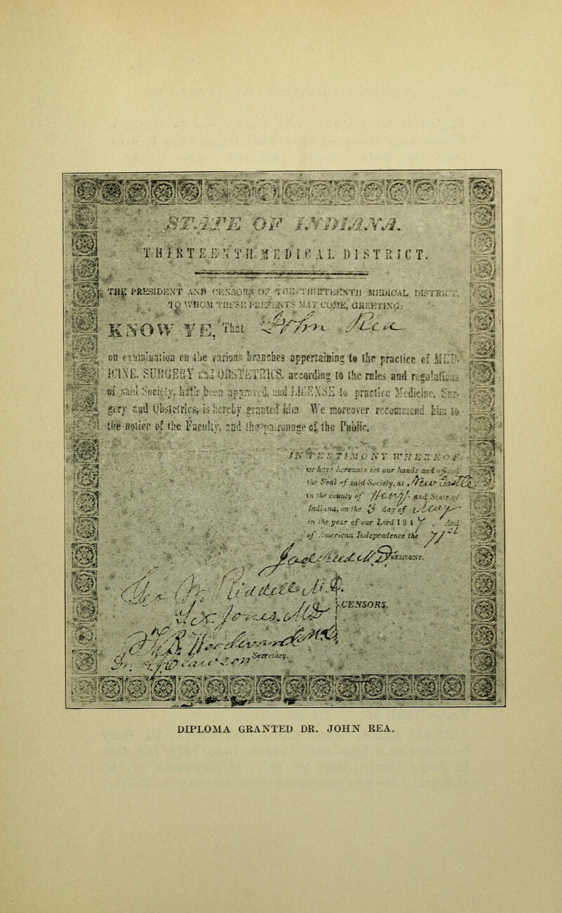 'i H 1 KTl .. \ i ;i M i:DI*'A L iil ST KICT. :' rjlE ;'!>'. it i .■•■•I Ml-DiCAL d:: 1 ' :^, UKKKI-iX^j; T'aes appertamiDg to Ihc practice (i Ml'/. ■ ,-7j^~ iiS. acjQi't'i!!:? to the Tv,hi ar>d r:-;;.'':i:'..... ''^^j i-i-Zii-r- .■..■rt':J/i;; .■ -i cur l:anl: a:A >! <^. -/' DIPLOMA GRANTED DR. JOHN REA,