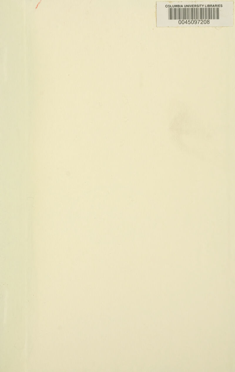 COLUMBIA UNIVERSITY LIBRARIES III HI 11 nil I I III 0045097208