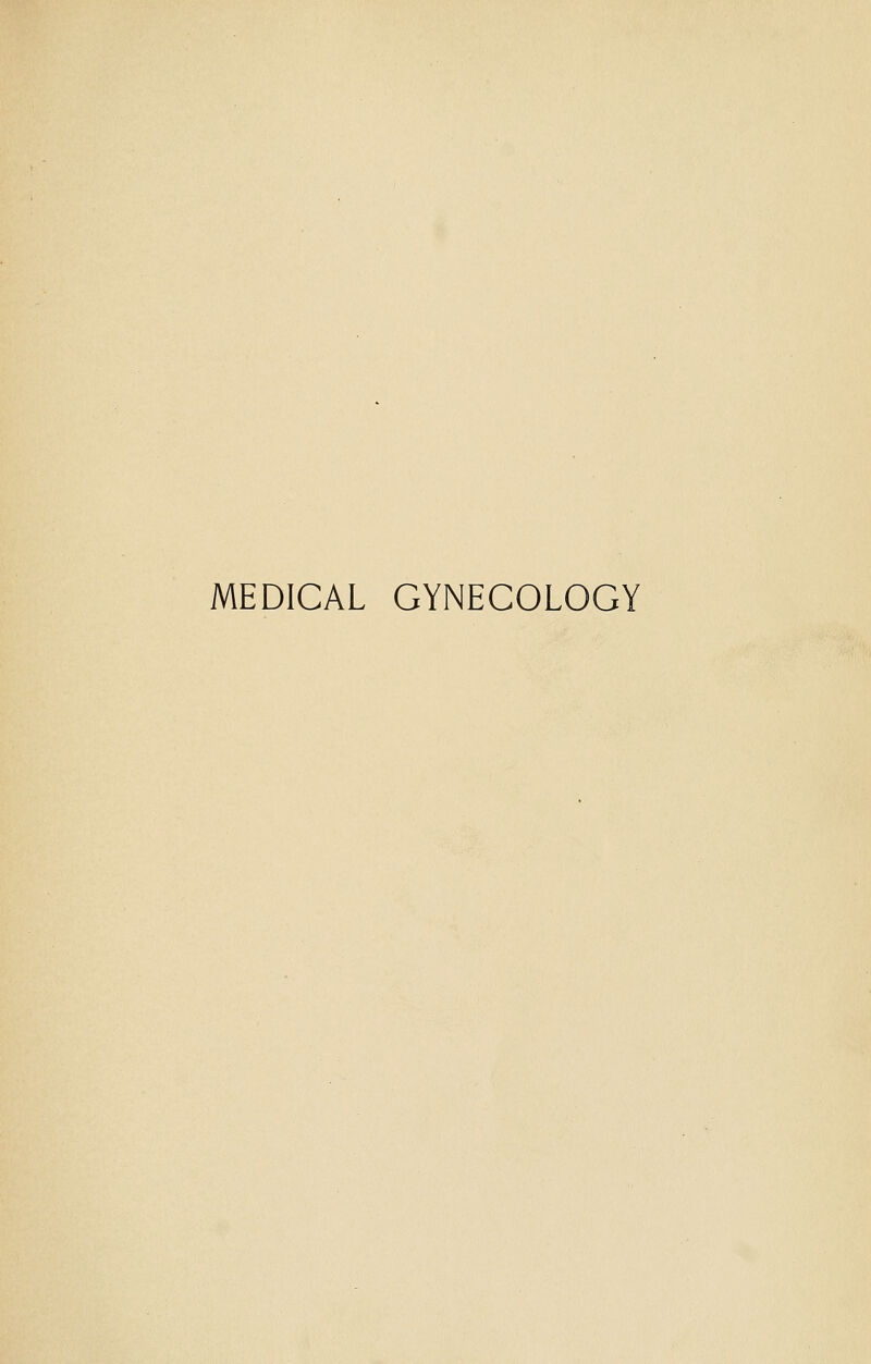 MEDICAL GYNECOLOGY