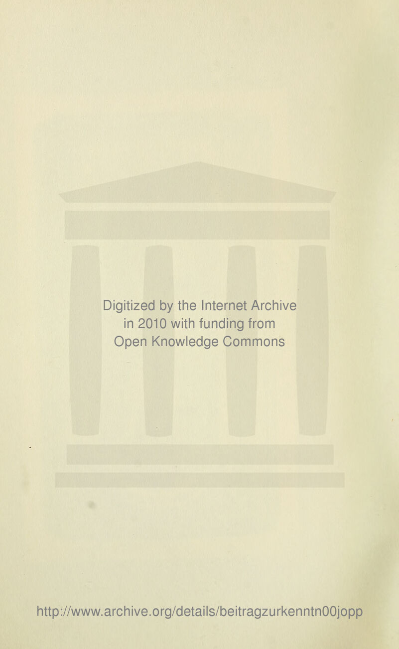 Digitized by the Internet Archive in 2010 with funding from Open Knowledge Commons http://www.archive.org/details/beitragzurkenntnOOjopp