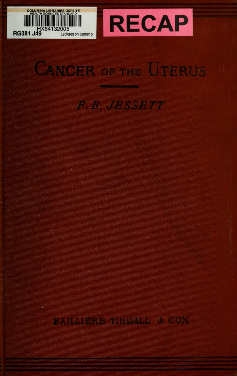 HX64132005 RG381 J49 Lectures on cancer 0 RECAP 'ff F.B. JESS Err \iA: hwA.L.U -^' ( i,j,\