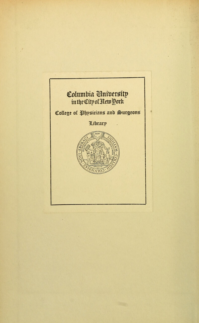 CoUcge oi ^fjpjsicians anb ^urgeonö Eitirarp