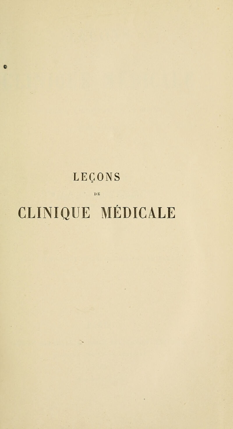 LEÇONS CLINIQUE MÉDICALE