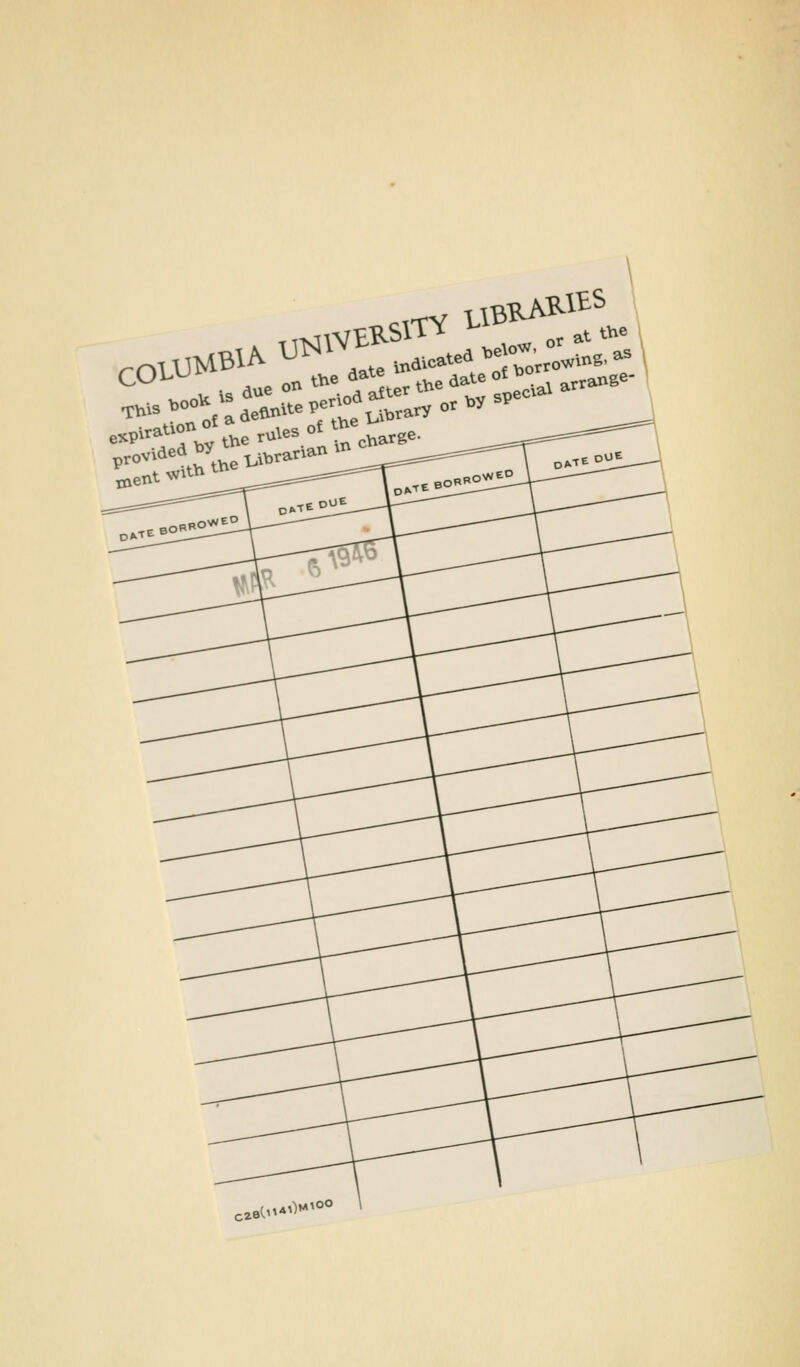 COLUMBIA ^^f^:t^::X^ ,„v.de4 W Librarian 1^,,,.==========^ „^oi_ DA-re^ )RB0V« eo jA-re Ul l^ poe W