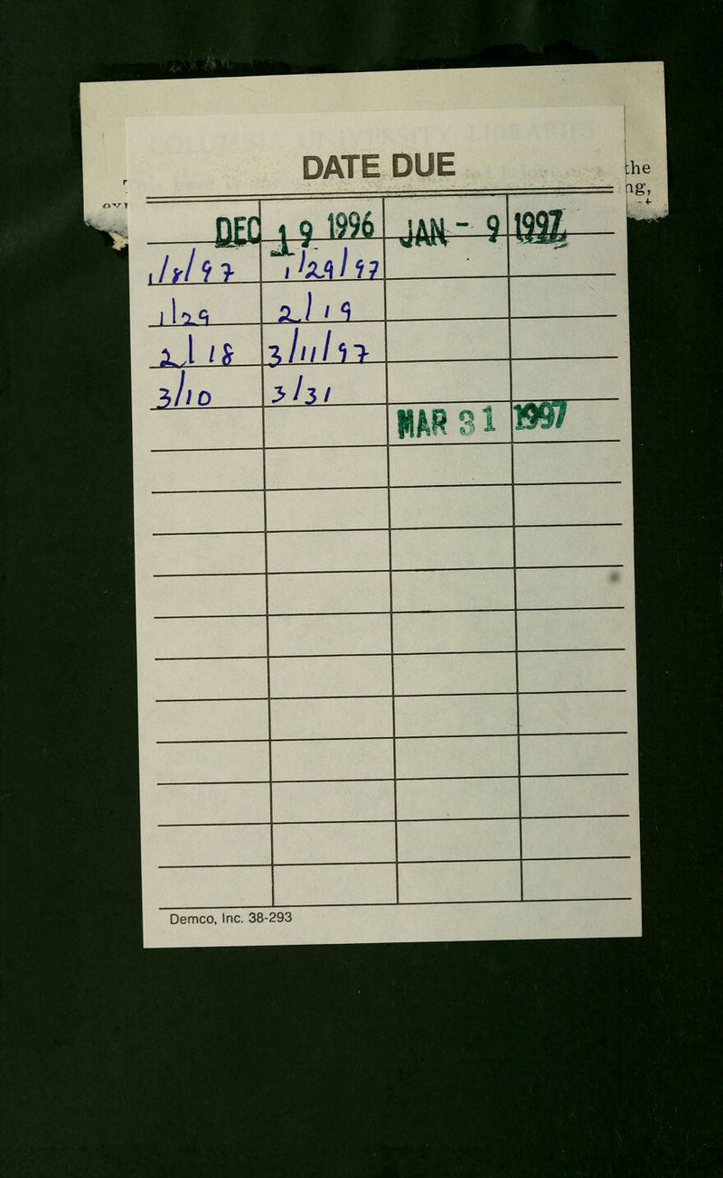 w^' DATE DUE hh m JiS. jLh± JiD ^ ilsjhj La hii ii >hL 4AH^^ he rig, -■(- Demco, Inc. 38-293